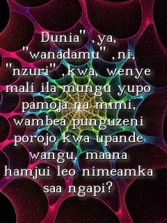 Dunia" ,ya, "wanadamu" ,ni, "nzuri" ,kwa, wenye mali ila mungu yupo pamoja na mimi, wambea punguzeni porojo kwa upande wangu, maana hamjui leo nimeamka saa ngapi? Text Wallpaper