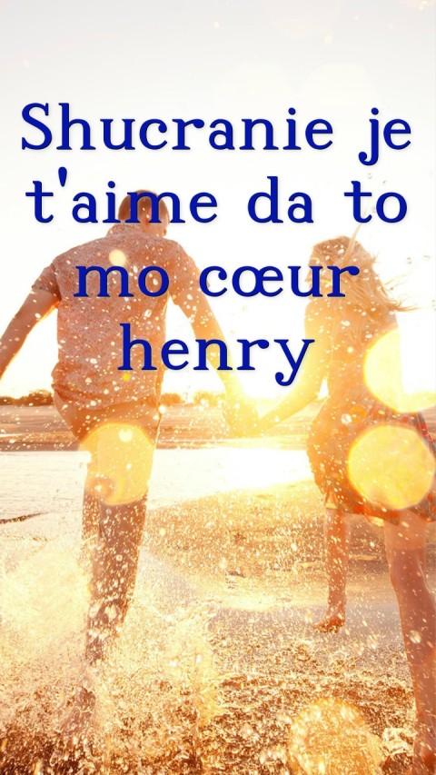 Shucranie je t'aime da to mo cœur henry Text Wallpaper