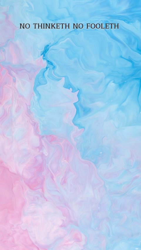 NO THINKETH NO FOOLETH Text Wallpaper