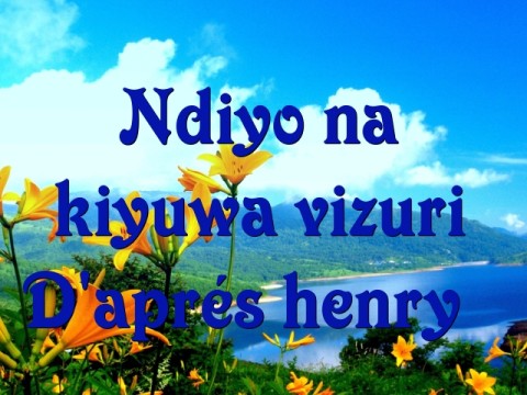 Ndiyo na kiyuwa vizuri D'aprés henry   Text Wallpaper