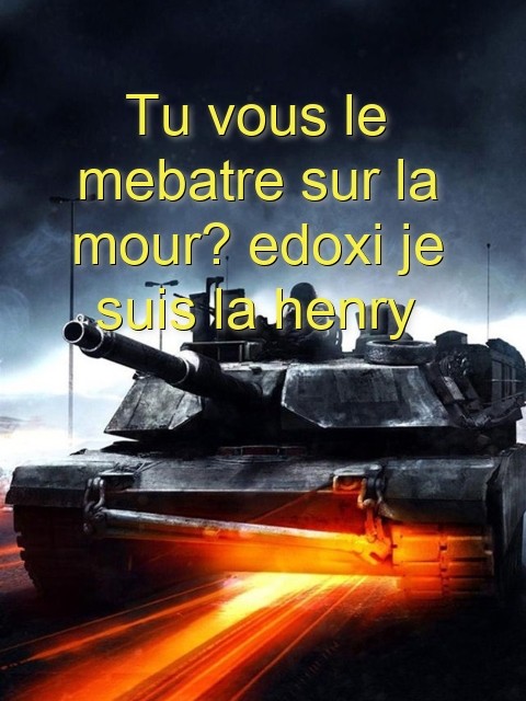 Tu vous le mebatre sur la mour? edoxi je suis la henry Text Wallpaper